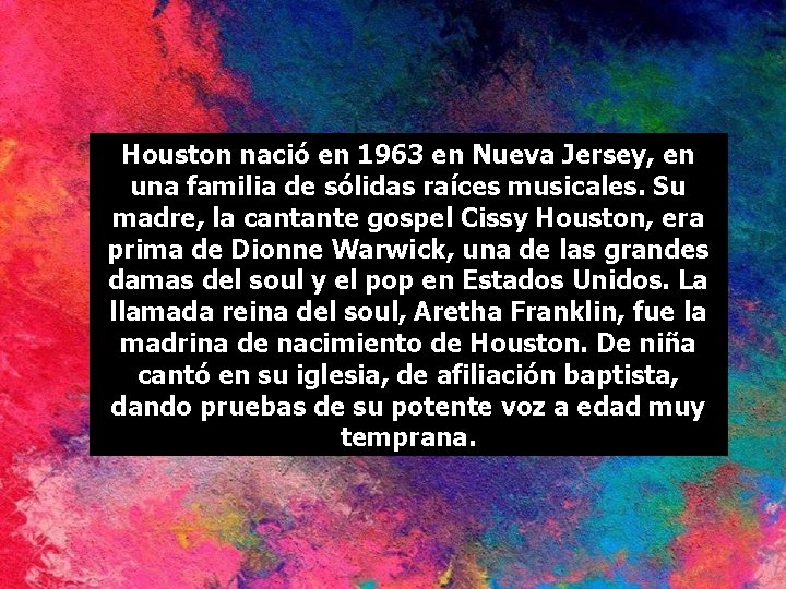 Houston nació en 1963 en Nueva Jersey, en una familia de sólidas raíces musicales.