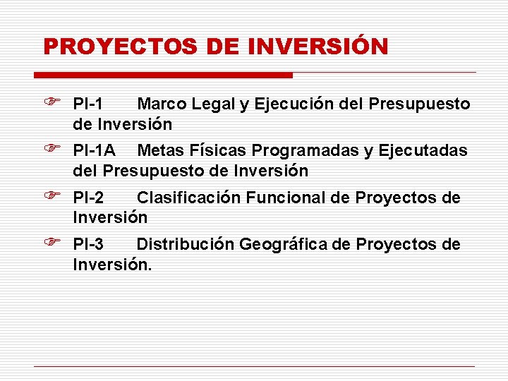 PROYECTOS DE INVERSIÓN F PI-1 Marco Legal y Ejecución del Presupuesto de Inversión F