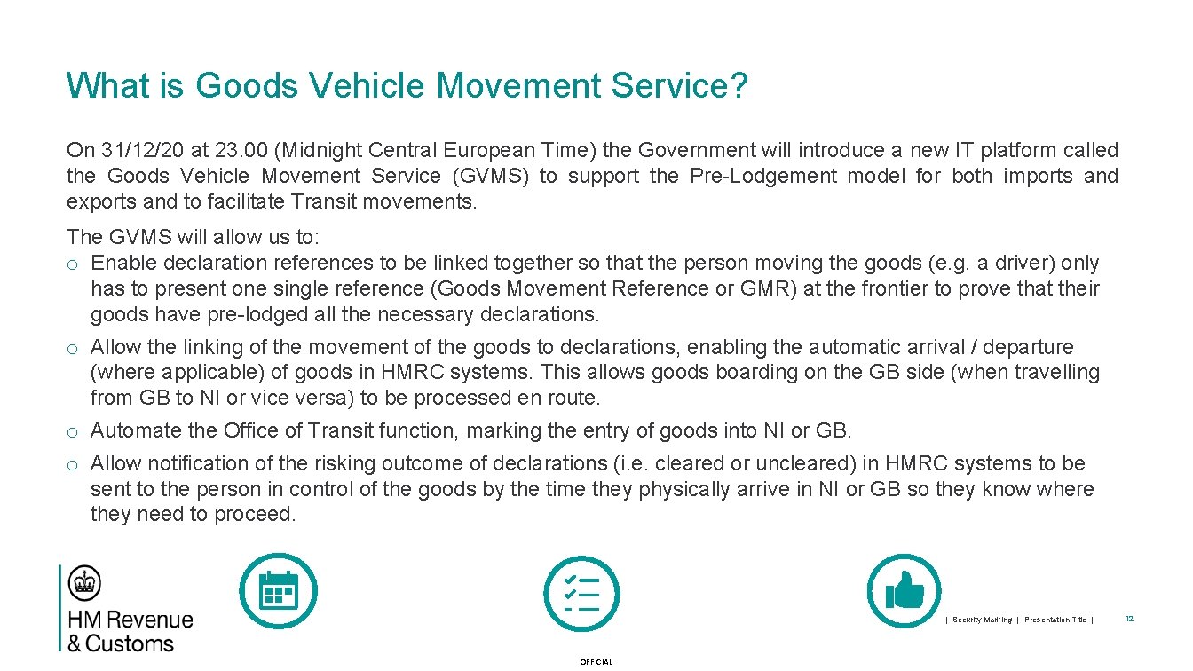 What is Goods Vehicle Movement Service? On 31/12/20 at 23. 00 (Midnight Central European