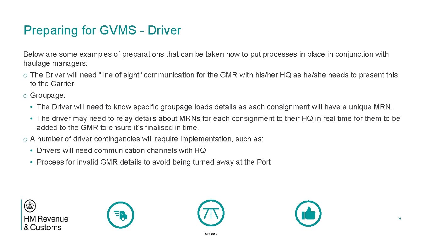 Preparing for GVMS - Driver Below are some examples of preparations that can be