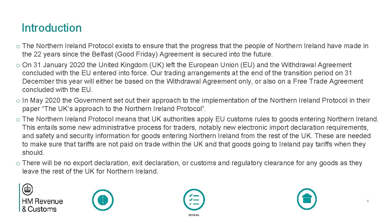 Introduction o The Northern Ireland Protocol exists to ensure that the progress that the