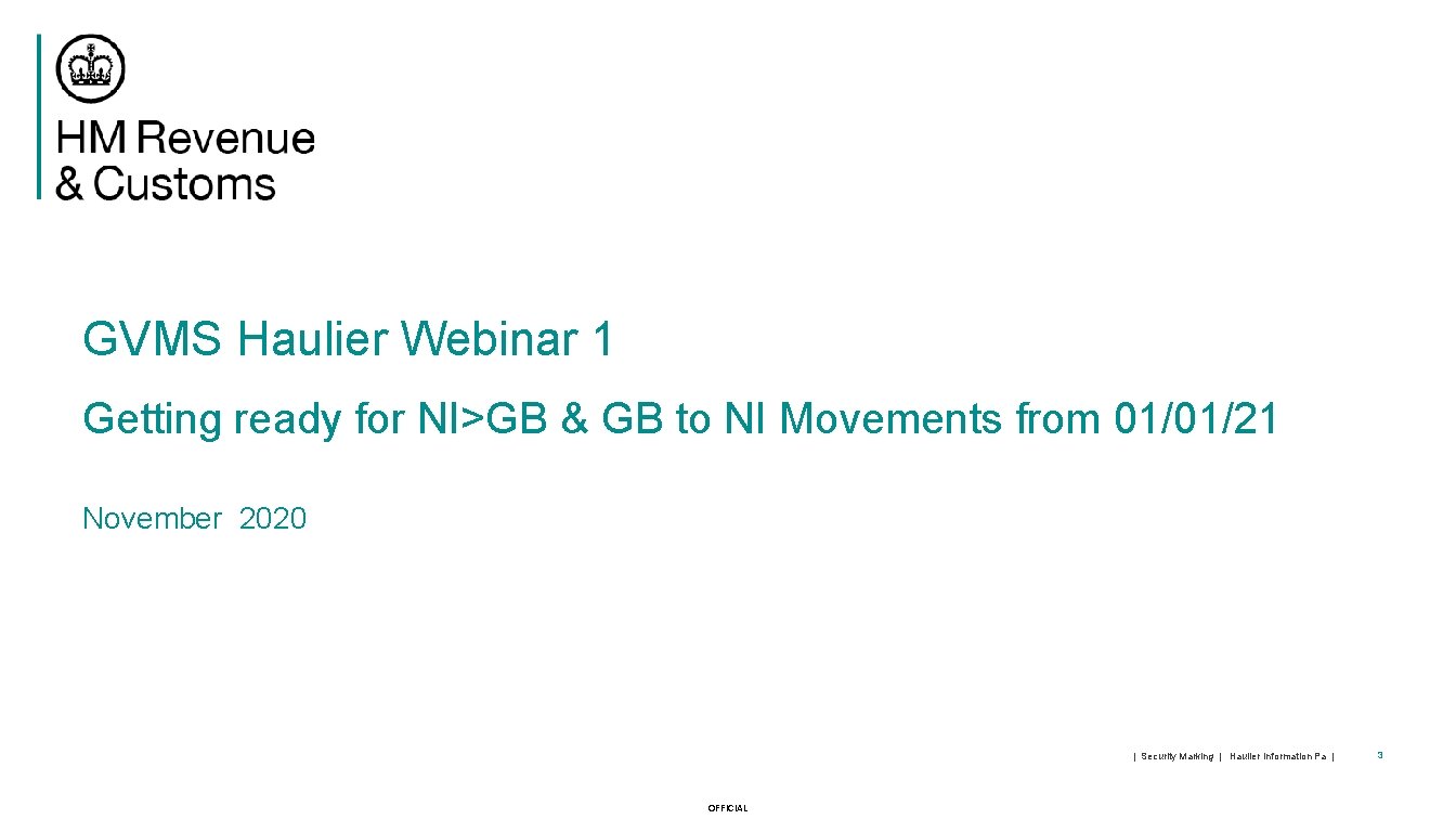 GVMS Haulier Webinar 1 Getting ready for NI>GB & GB to NI Movements from