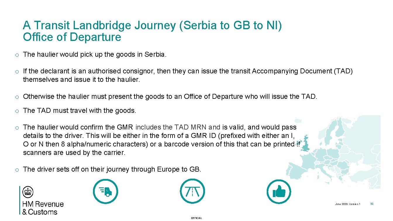 A Transit Landbridge Journey (Serbia to GB to NI) Office of Departure o The