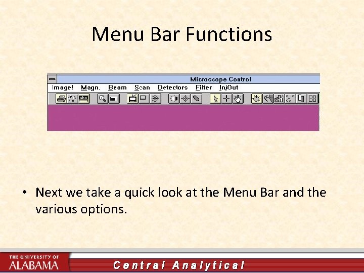 Menu Bar Functions • Next we take a quick look at the Menu Bar