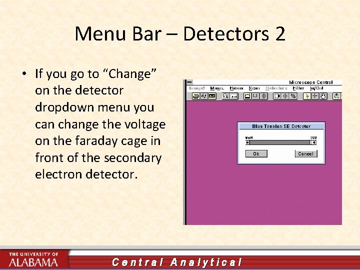 Menu Bar – Detectors 2 • If you go to “Change” on the detector