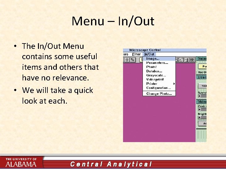Menu – In/Out • The In/Out Menu contains some useful items and others that