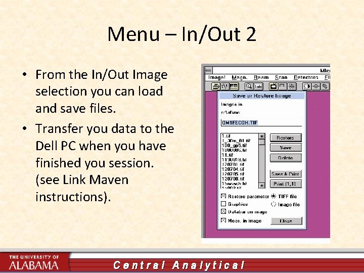 Menu – In/Out 2 • From the In/Out Image selection you can load and