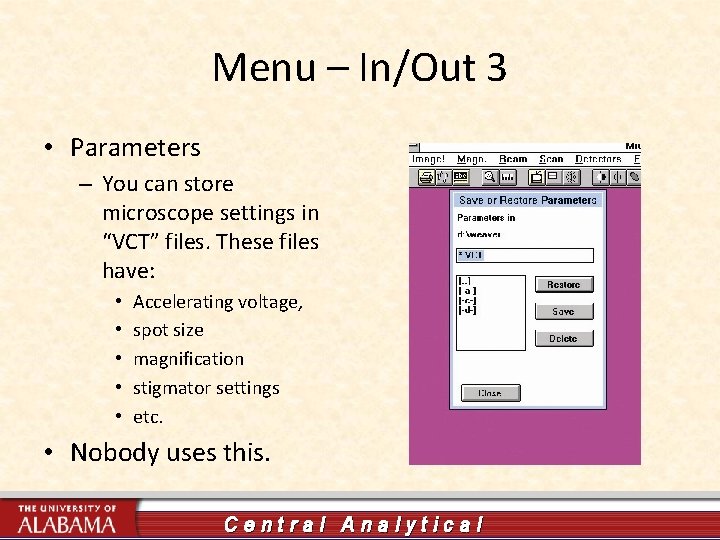 Menu – In/Out 3 • Parameters – You can store microscope settings in “VCT”