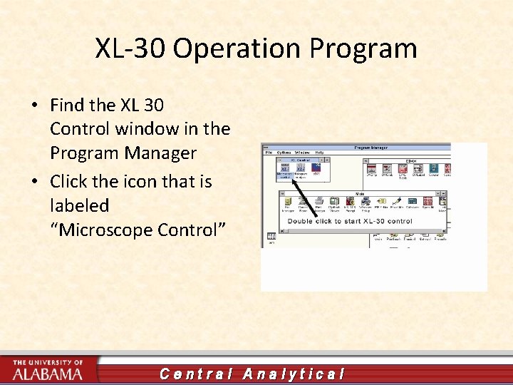 XL-30 Operation Program • Find the XL 30 Control window in the Program Manager