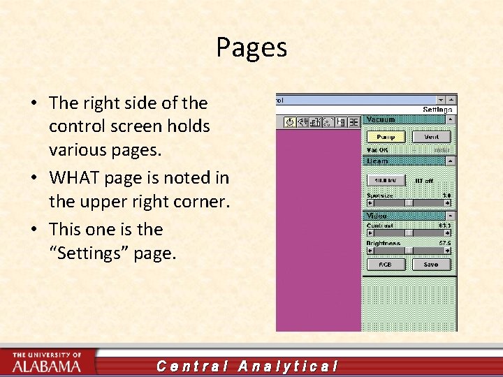 Pages • The right side of the control screen holds various pages. • WHAT