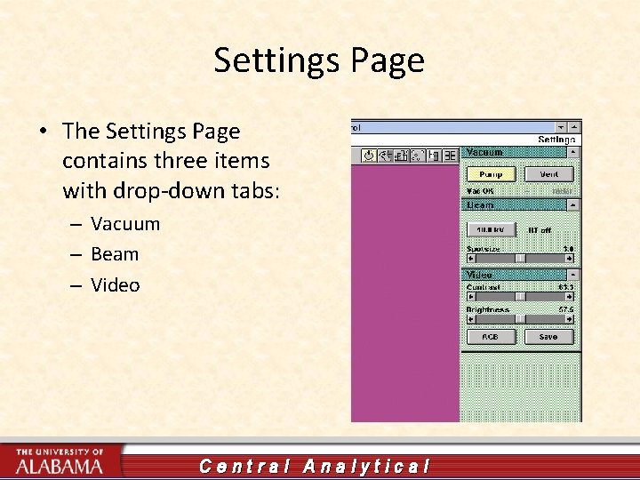 Settings Page • The Settings Page contains three items with drop-down tabs: – Vacuum