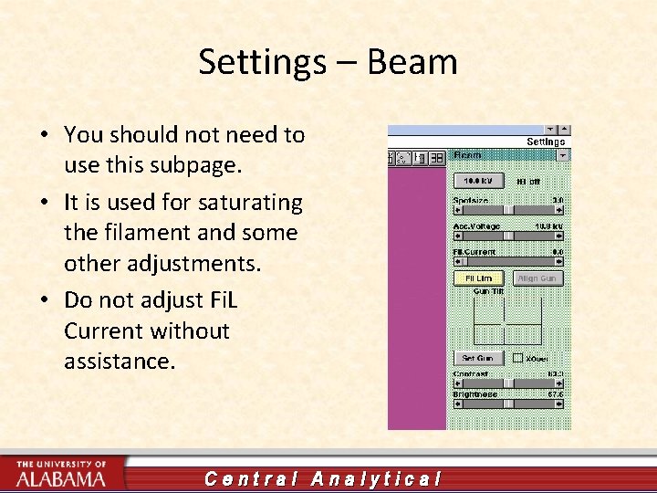 Settings – Beam • You should not need to use this subpage. • It