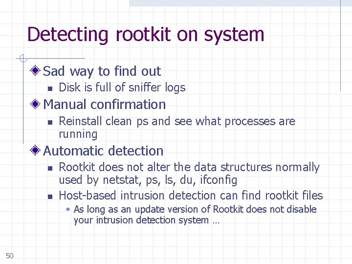 Detecting rootkit on system Sad way to find out n Disk is full of