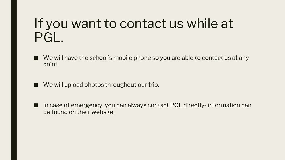 If you want to contact us while at PGL. ■ We will have the