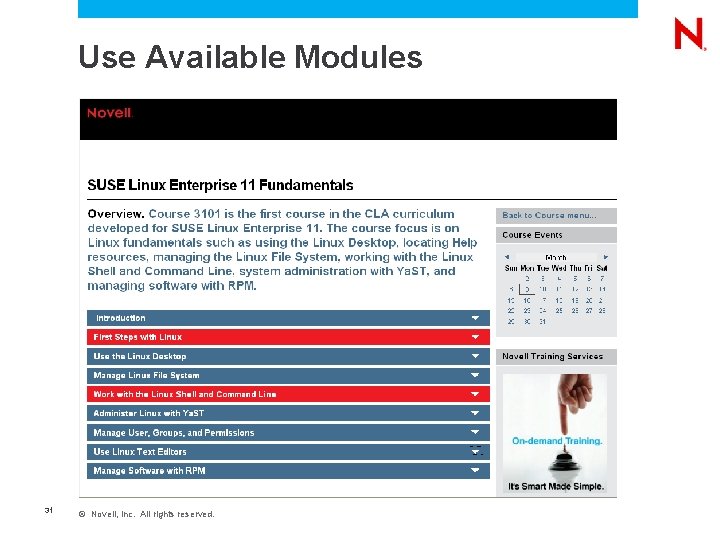 Use Available Modules 31 © Novell, Inc. All rights reserved. 