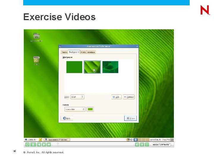 Exercise Videos 35 © Novell, Inc. All rights reserved. 