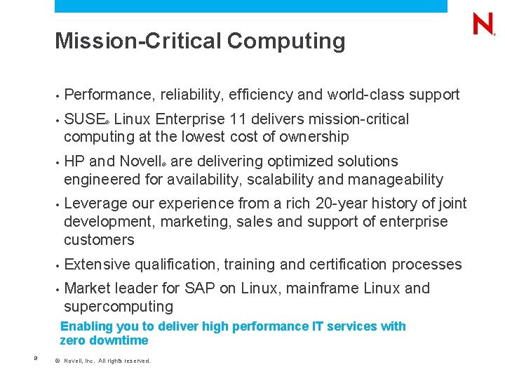 Mission-Critical Computing • Performance, reliability, efficiency and world-class support • SUSE Linux Enterprise 11