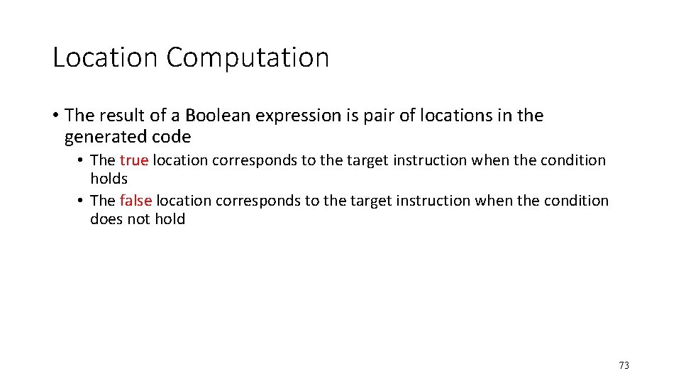 Location Computation • The result of a Boolean expression is pair of locations in