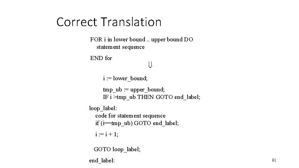 Correct Translation FOR i in lower bound. . upper bound DO statement sequence END