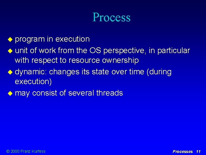 Process program in execution unit of work from the OS perspective, in particular with