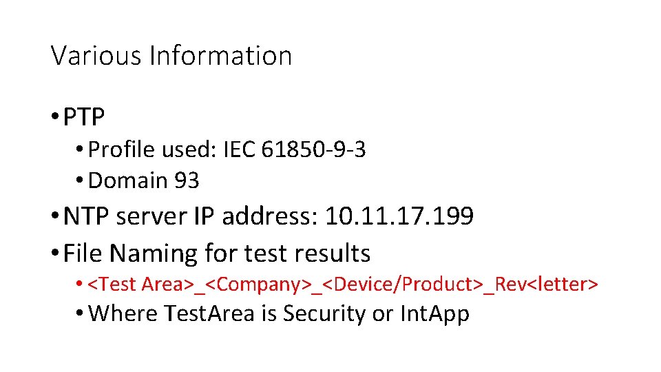 Various Information • PTP • Profile used: IEC 61850 -9 -3 • Domain 93