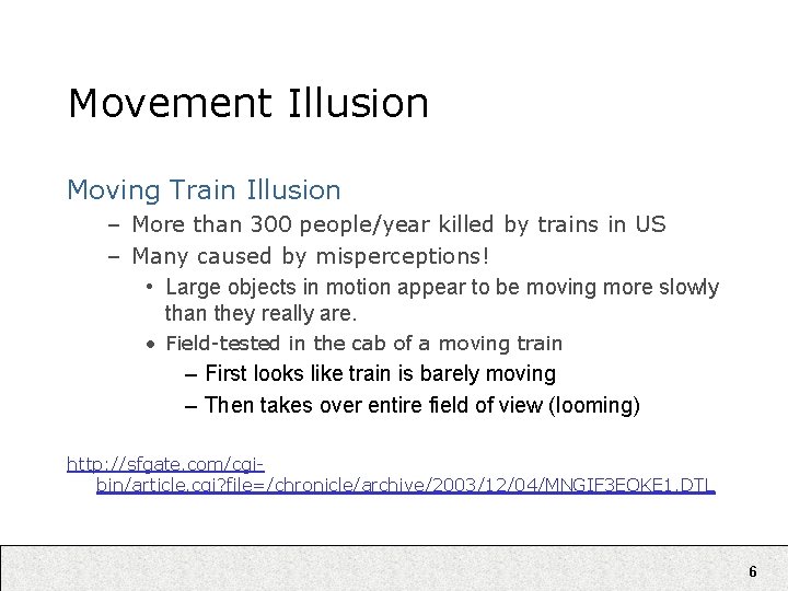 Movement Illusion Moving Train Illusion – More than 300 people/year killed by trains in