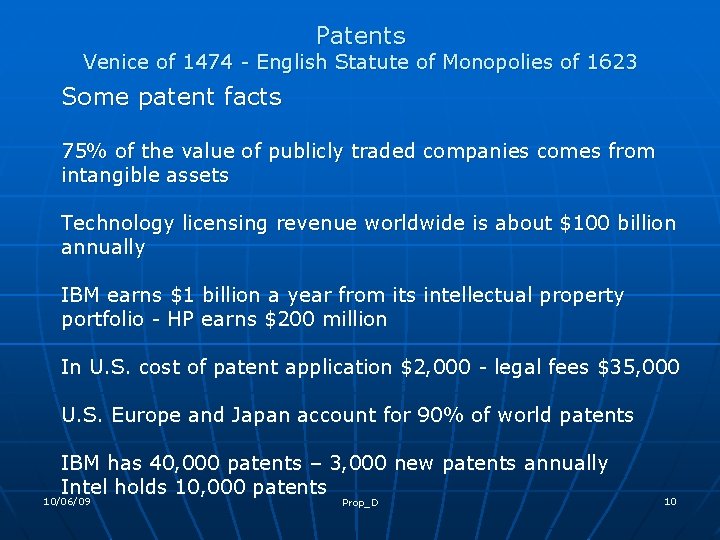 Patents Venice of 1474 - English Statute of Monopolies of 1623 Some patent facts