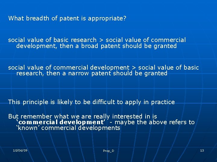 What breadth of patent is appropriate? social value of basic research > social value