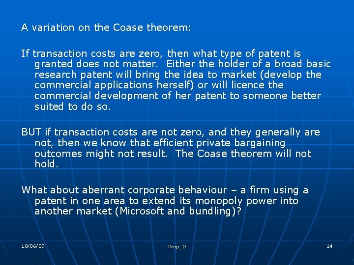 A variation on the Coase theorem: If transaction costs are zero, then what type