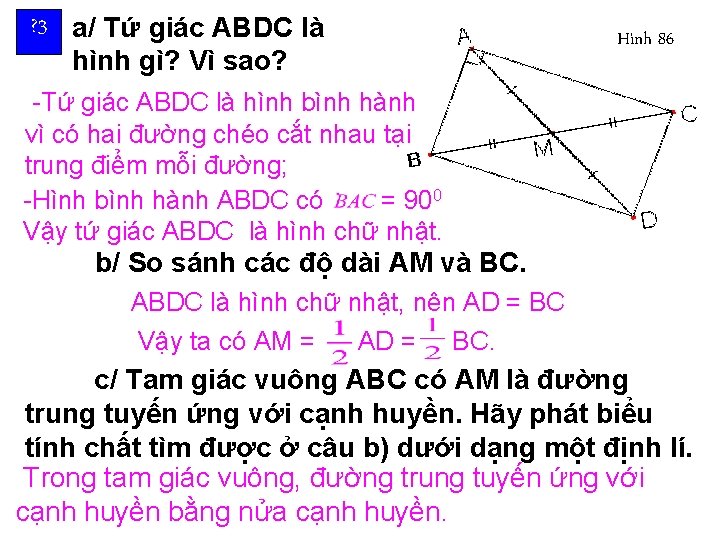 ? 3 a/ Tứ giác ABDC là hình gì? Vì sao? Hình 86 -Tứ