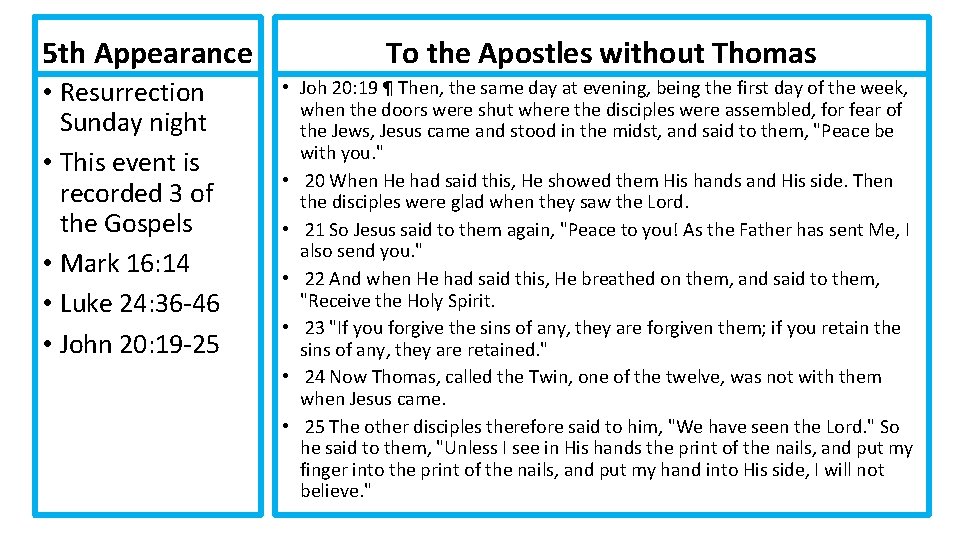 5 th Appearance • Resurrection Sunday night • This event is recorded 3 of