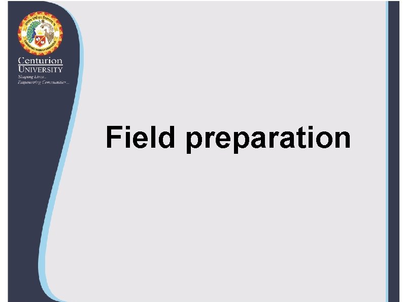 Field preparation 