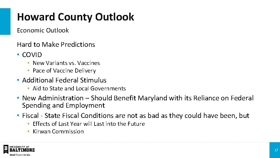 Howard County Outlook Economic Outlook Hard to Make Predictions • COVID • New Variants