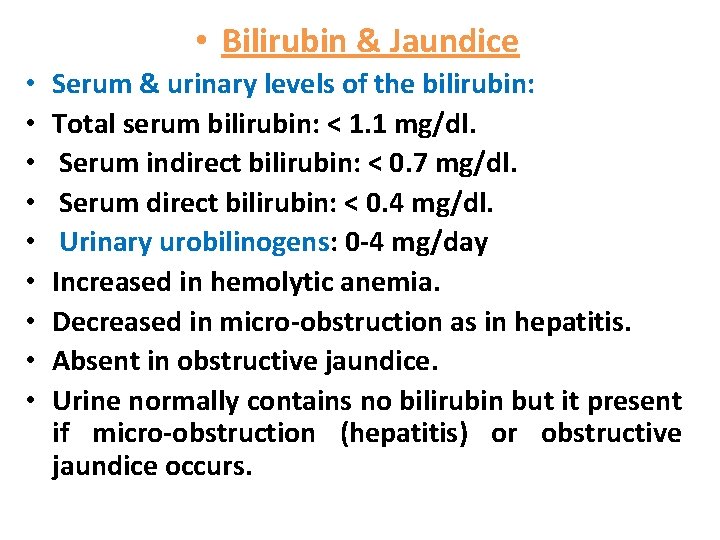  • Bilirubin & Jaundice • • • Serum & urinary levels of the
