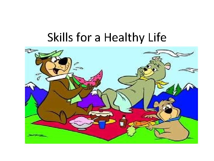 Skills for a Healthy Life 