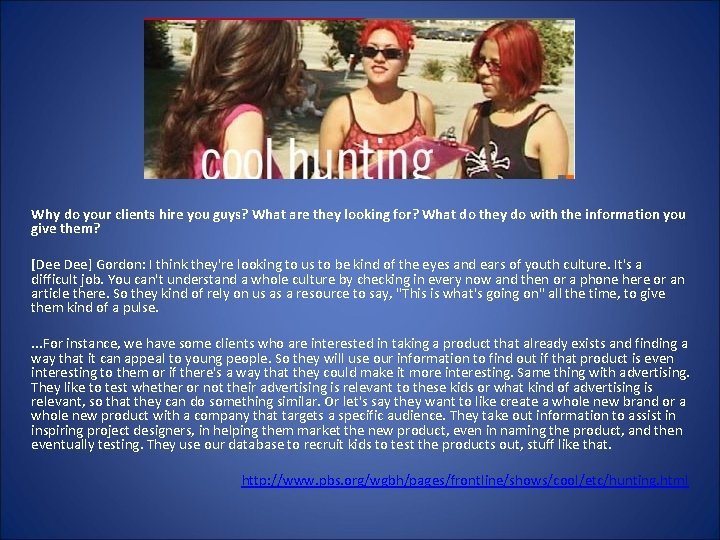 Why do your clients hire you guys? What are they looking for? What do