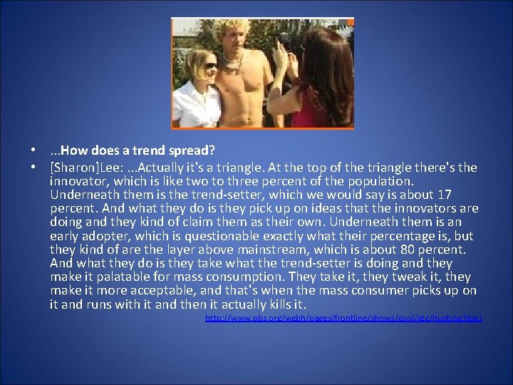  • . . . How does a trend spread? • [Sharon]Lee: . .