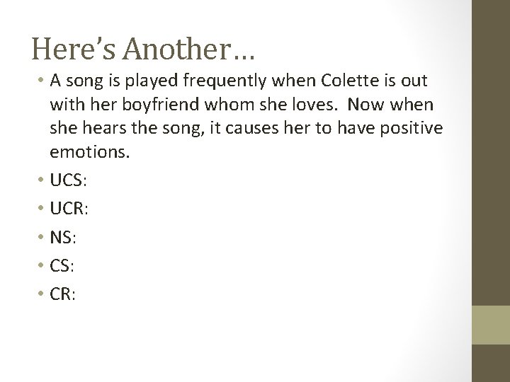 Here’s Another… • A song is played frequently when Colette is out with her