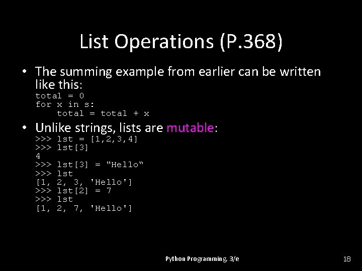 List Operations (P. 368) • The summing example from earlier can be written like