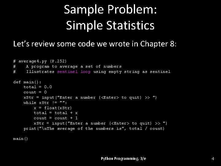 Sample Problem: Simple Statistics Let’s review some code we wrote in Chapter 8: #