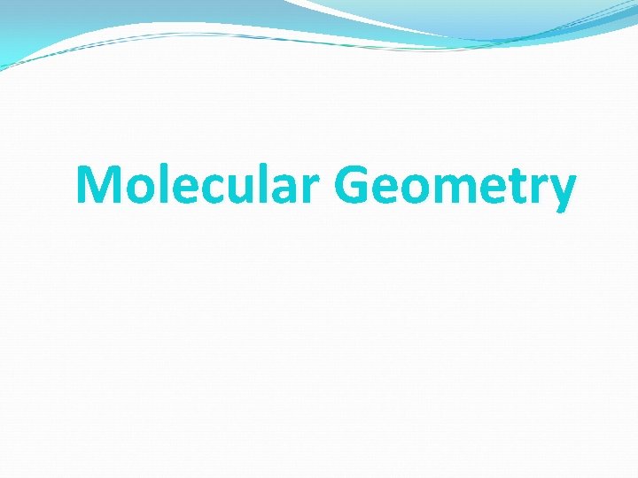 Molecular Geometry 