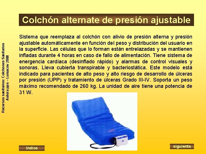 Recursos sanitarios: Colchones Sanitarios Autora pps – Luisacov 2008 Colchón alternate de presión ajustable