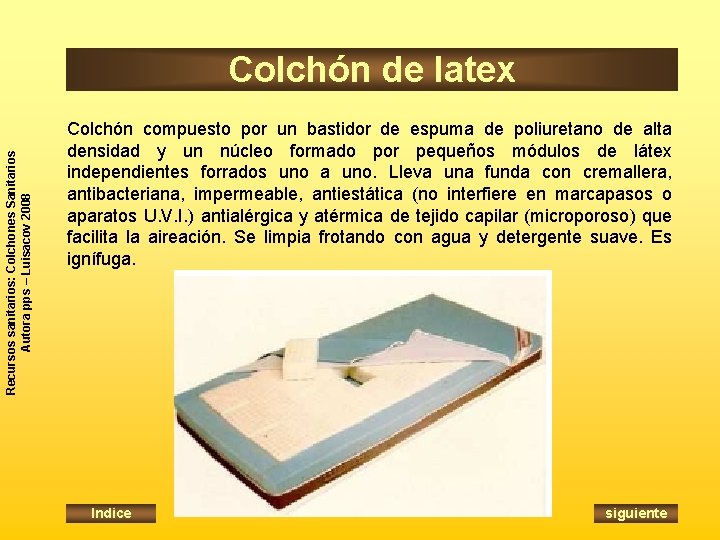 Recursos sanitarios: Colchones Sanitarios Autora pps – Luisacov 2008 Colchón de latex Colchón compuesto