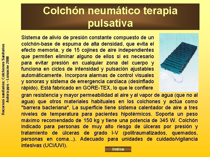 Recursos sanitarios: Colchones Sanitarios Autora pps – Luisacov 2008 Colchón neumático terapia pulsativa Sistema