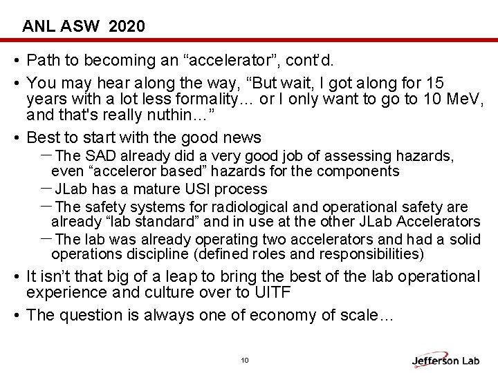 ANL ASW 2020 • Path to becoming an “accelerator”, cont’d. • You may hear