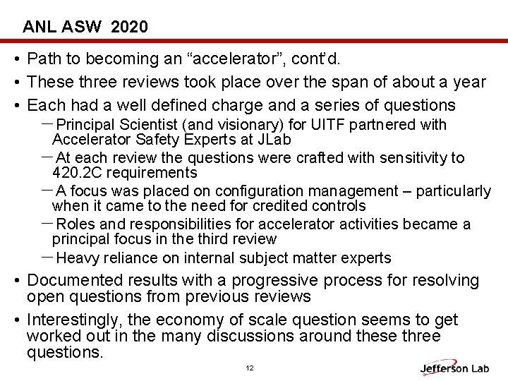 ANL ASW 2020 • Path to becoming an “accelerator”, cont’d. • These three reviews