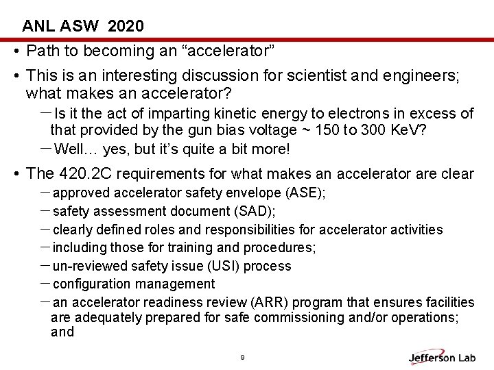 ANL ASW 2020 • Path to becoming an “accelerator” • This is an interesting