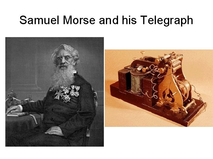 Samuel Morse and his Telegraph 