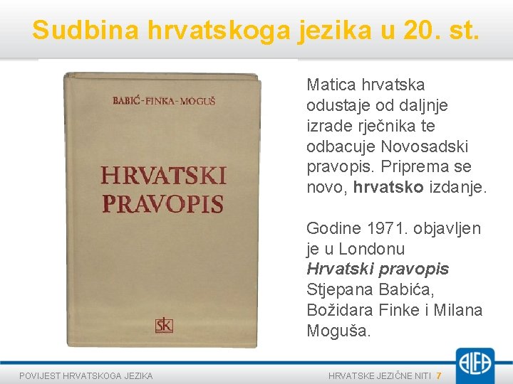 Sudbina hrvatskoga jezika u 20. st. Matica hrvatska odustaje od daljnje izrade rječnika te