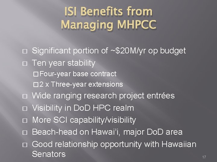 ISI Benefits from Managing MHPCC � � Significant portion of ~$20 M/yr op budget